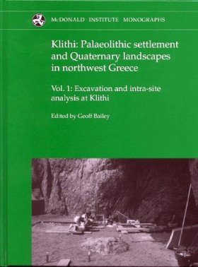 Klithi: Palaeolithic Settlement and Quaternary Landscapes in Northwest Greece, Volume (2-Volume Set)