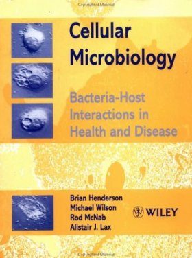 Cellular Microbiology: Bacteria-Host Interactions in Health & Disease