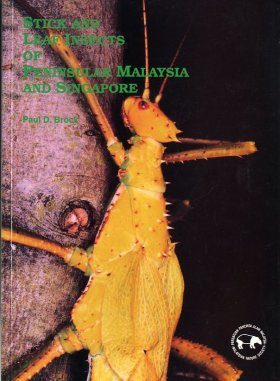 Stick and Leaf Insects of Peninsular Malaysia and Singapore