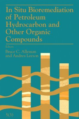 In Situ Bioremediation of Petroleum Hydrocarbon and Other Organic Compounds