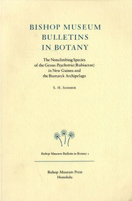 The Nonclimbing Species of the Genus Psychotria (Rubiaceae) in New Guinea and the Bismarck Archipelago