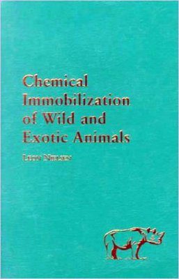 Chemical Immobilization of Wild and Exotic Animals