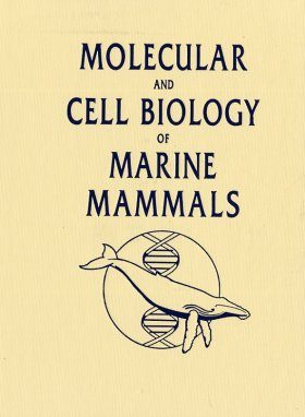 Molecular and Cell Biology of Marine Mammals