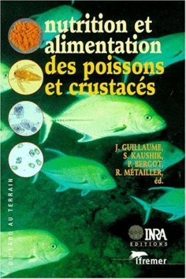 Nutrition et Alimentation des Poissons et Crustaces