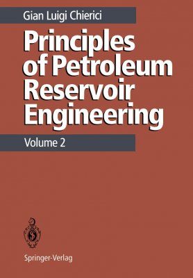 Principles of Petroleum Reservoir Engineering, Volume 2
