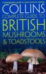 Collins Complete Guide to British Mushrooms and Toadstools