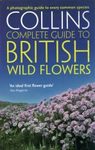Collins Complete Guide to British Wild Flowers