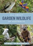 All About Garden Wildlife of Australia