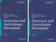 American and Australasian Marsupials: An Evolutionary, Biogeographical, and Ecological Approach (2-Volume Set)