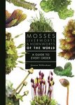 Mosses, Liverworts, and Hornworts of the World