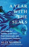 A Year with the Seals