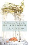 The Mysterious World of the Bull Kelp Forest