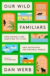 Our Wild Familiars