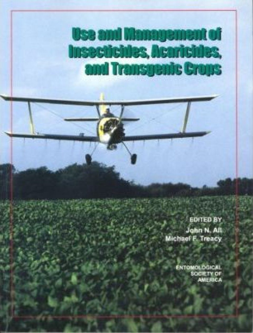 Use And Management Of Insecticides Acaricides And Transgenic Crops