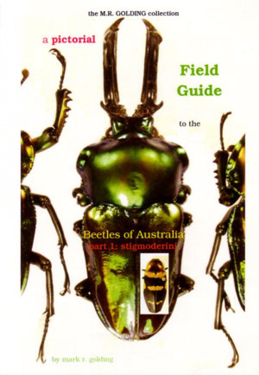 A Pictorial Field Guide To The Beetles Of Australia Part 1