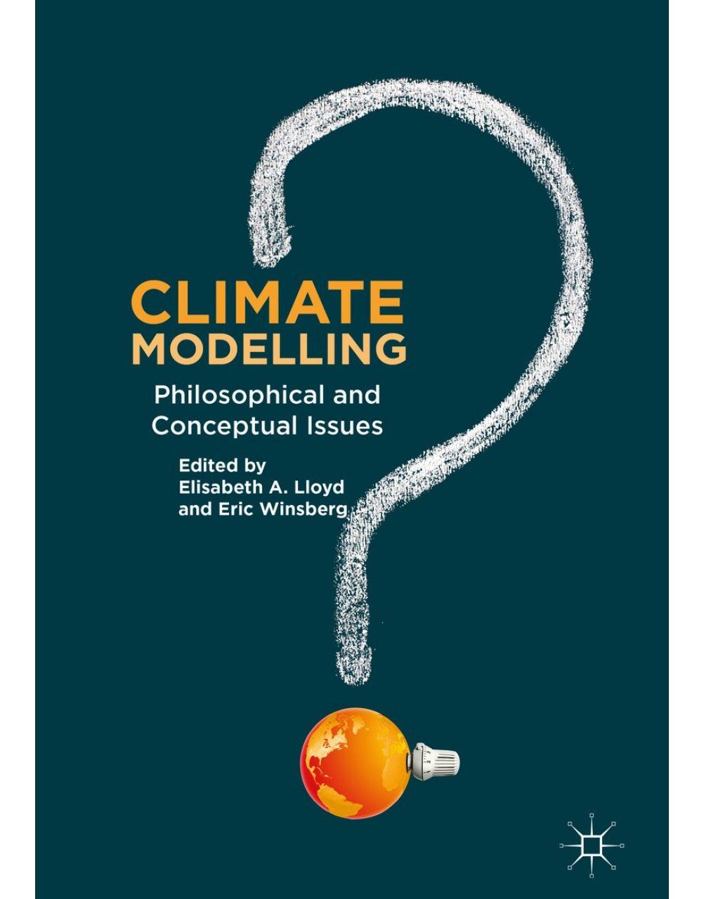 Climate Modelling Philosophical And Conceptual Issues NHBS Academic