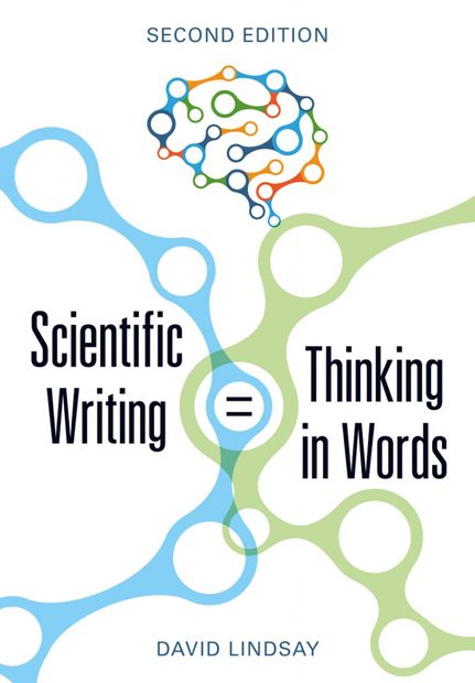 Scientific Writing = Thinking in Words Scientific Writing = Thinking in Words