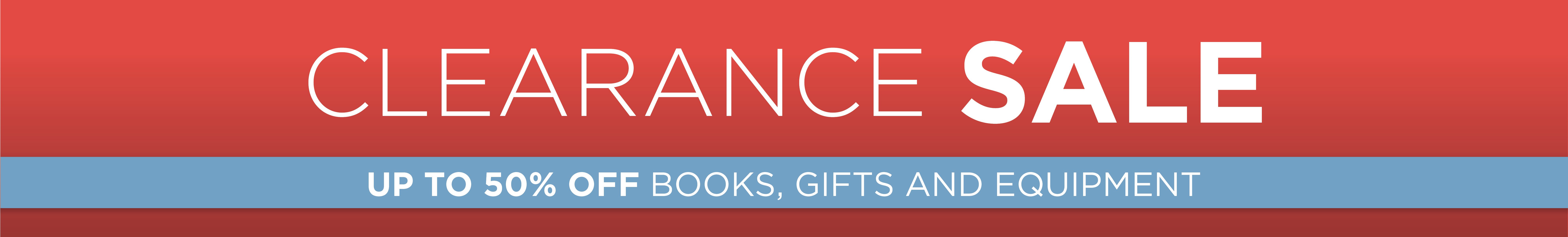 Clearance Sale - Up to 50% off books, gifts and equipment