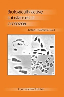Biologically Active Substances of Protozoa | NHBS Academic ...