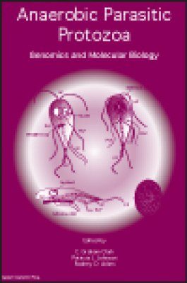 Anaerobic Parasitic Protozoa: Genomics and Molecular Biology | NHBS ...
