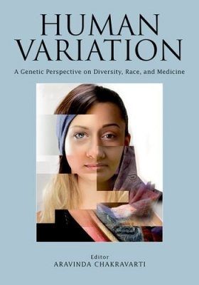 Human Variation: A Genetic Perspective on Diversity, Race, and Medicine ...