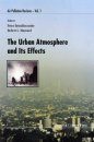 The Urban Atmosphere and its Effects