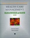 Health Care Management: A Text in Organization Design and Behaviour