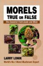 Morels: True or False