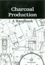 Charcoal Production: A Handbook