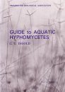 An Illustrated Guide to Aquatic and Water-Borne Hyphomycetes (Fungi Imperfecti)