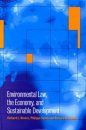 Environmental Law, the Economy, and Sustainable Development