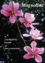 Magnolias: A Gardener's Guide