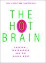 The Hot Brain