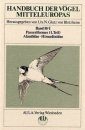 Handbuch der Vögel Mitteleuropas Band 10: Passeriformes 1/I Alaudidae - Hirundinidae