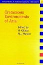 Cretaceous Environments of Asia