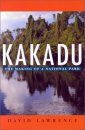 Kakadu: The Making of a National Park