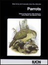 Parrots: Status Survey and Conservation Action Plan 2000-2004