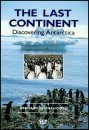 The Last Continent: Discovering Antarctica