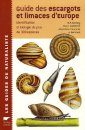Guide des Escargots et Limaces d'Europe