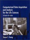 Computerized Data Acquisition and Analysis for the Life Sciences