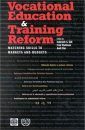 Vocational Education and Training Reform: Matching Skills to Markets and Budgets