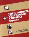 The 5 Minute Veterinary Consult - Equine
