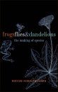 Frogs, Flies, and Dandelions