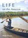 Life on the Amazon
