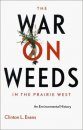 The War on Weeds in the Prairie West