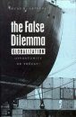 The False Dilemma - Globalization: Opportunity or Threat