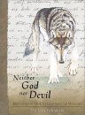 Neither God nor Devil: Rethinking our Perception of Wolves