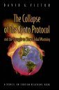 The Collapse of the Kyoto Protocol and the Struggle to Slow Global Warming