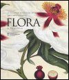 Flora: An Illustrated History of the Garden Flower