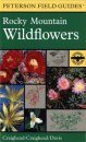 Peterson Field Guide to Rocky Mountain Wildflowers: Northern Arizona and New Mexico to British Columbia
